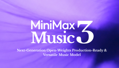 AI日报:MiniMax发布Music3音乐模型;百度GenFlow官宣中文名“库库AI”;智谱发布 GLM-5.3